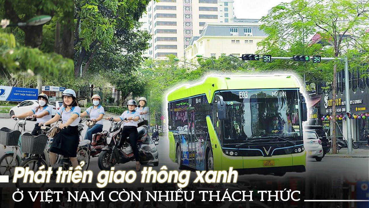 Phát triển giao thông xanh ở Việt Nam còn nhiều thách thức