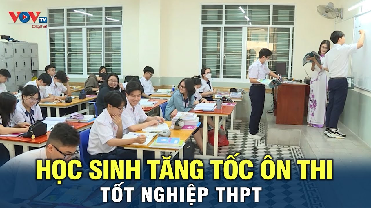 Học sinh tăng tốc ôn thi tốt nghiệp THPT