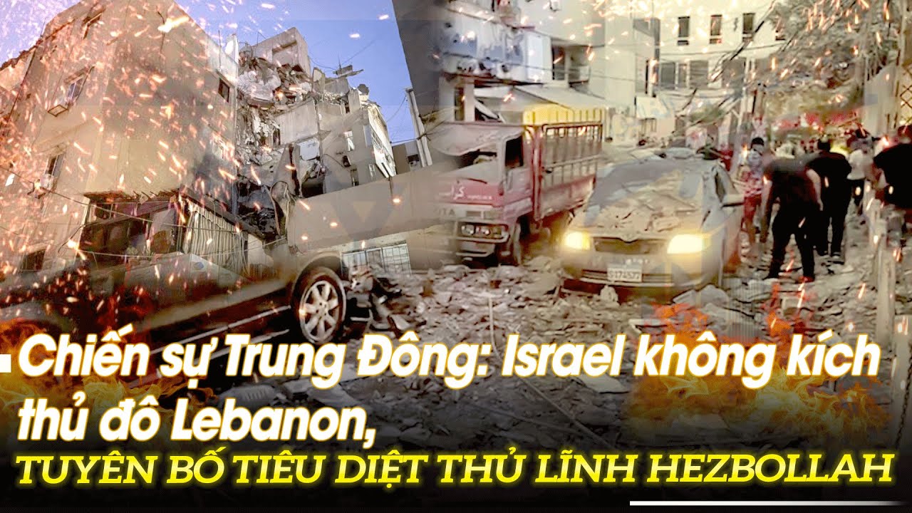 Chiến sự Trung Đông: Israel không kích thủ đô Lebanon, tuyên bố tiêu diệt thủ lĩnh Hezbollah| VOVTV