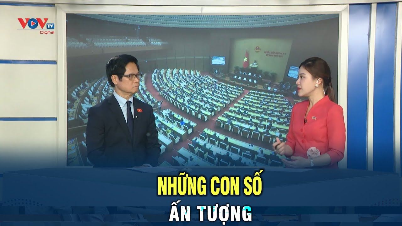 Những con số ấn tượng tại kỳ họp Quốc Hội thứ 6