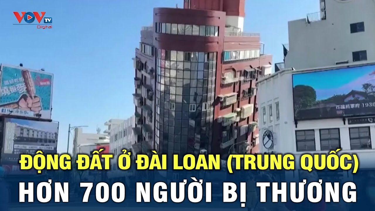 Động đất ở Đài Loan (Trung Quốc): Hơn 700 người bị thương