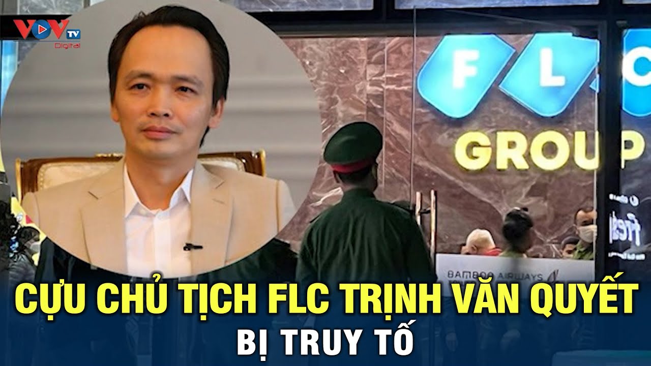 Cựu chủ tịch FLC Trịnh Văn Quyết bị truy tố