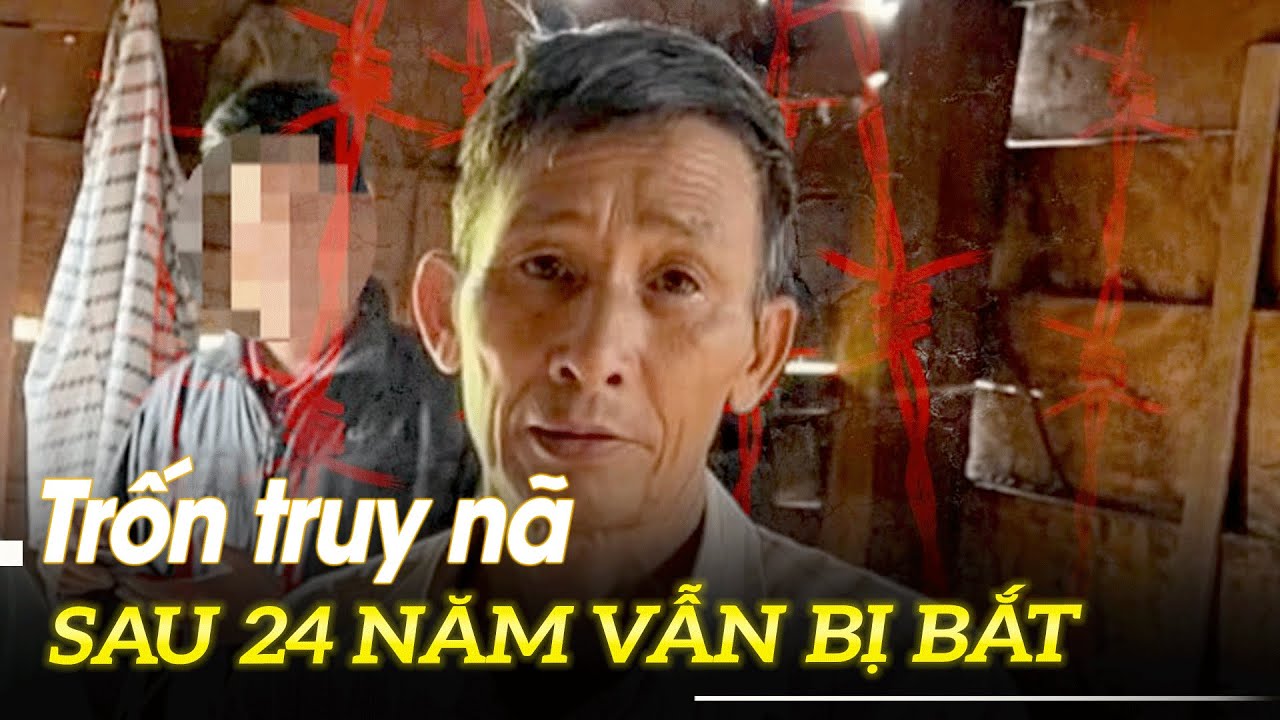 Trốn truy nã sau 24 năm vẫn bị bắt | VOVTV