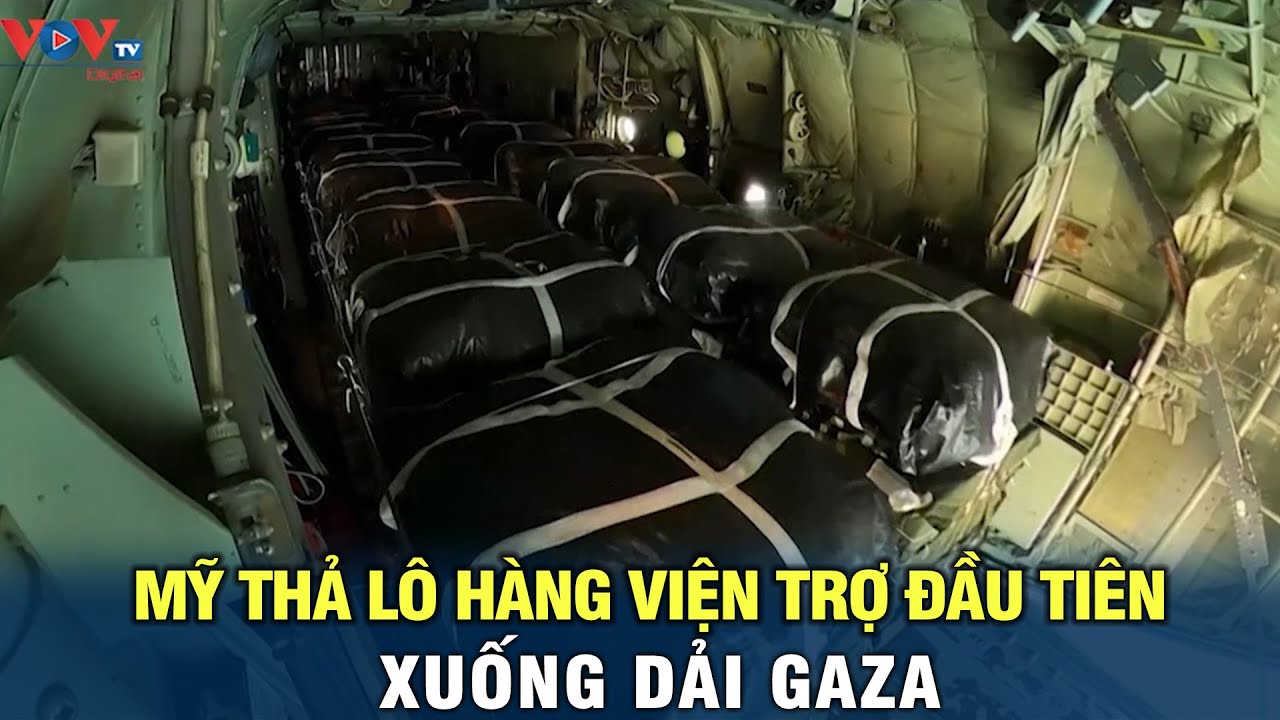 Xung đột Hamas - Israel: Mỹ thả lô hàng viện trợ đầu tiên xuống dải Gaza