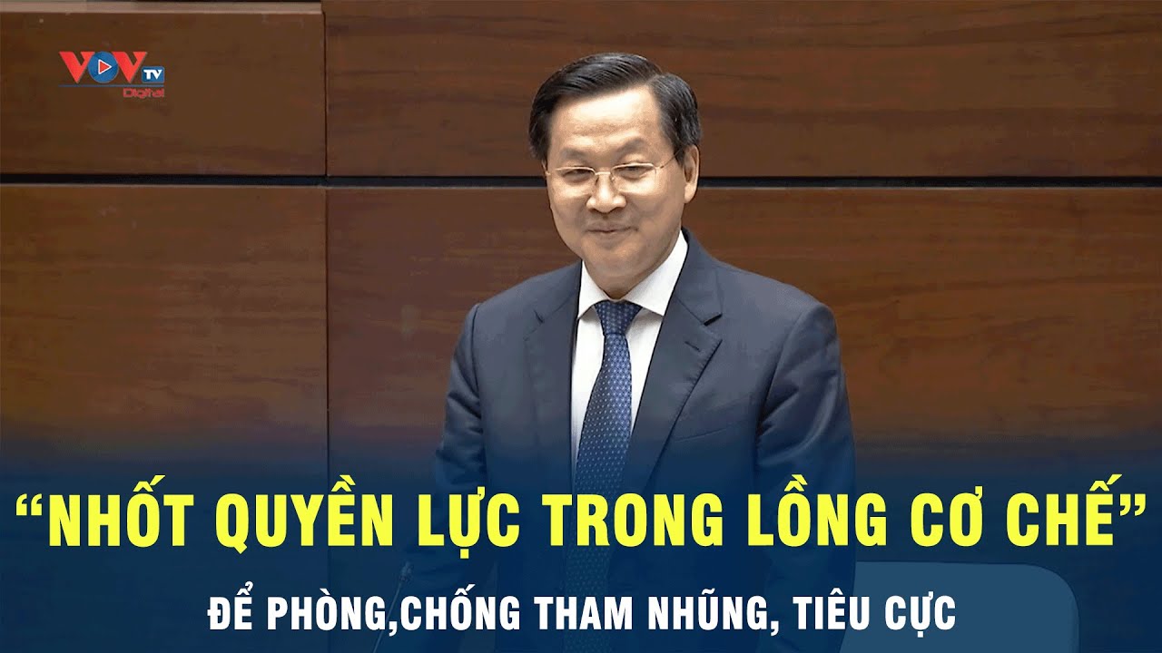 "Nhốt quyền lực trong lồng cơ chế" để phòng, chống tham nhũng, tiêu cực | VOV