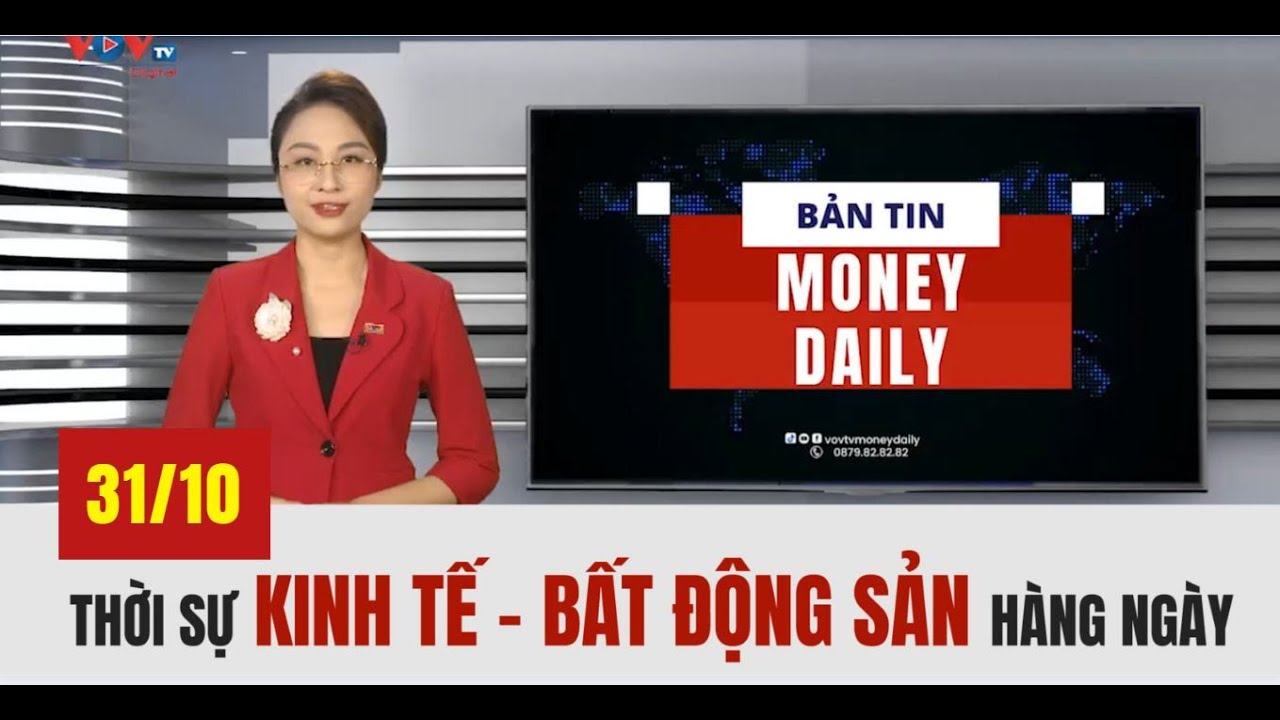 🔴Bản tin Money Daily ngày 31/10/2023 | VOVTV