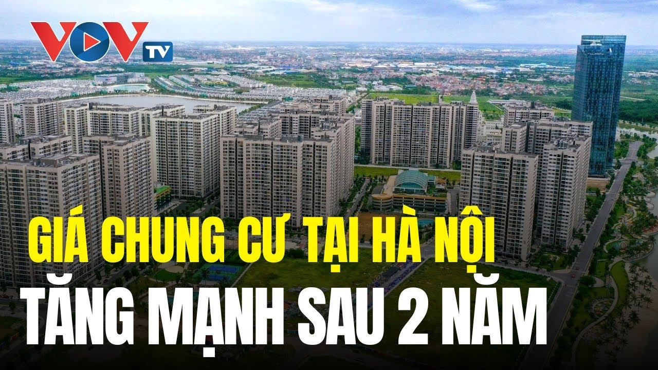 Giá chung cư tại Hà Nội tăng mạnh sau 2 năm