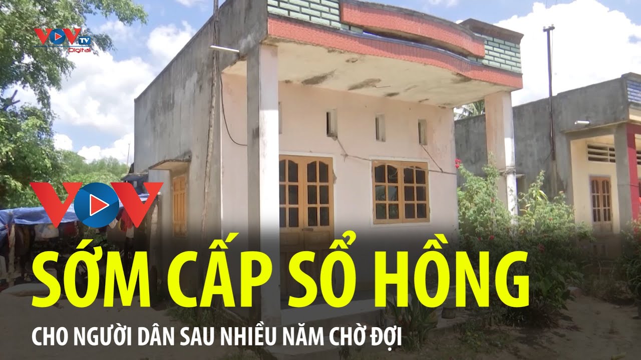 Sớm cấp sổ hồng cho người dân sau nhiều năm chờ đợi