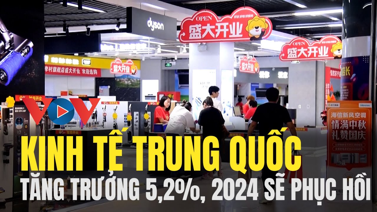 Kinh tế Trung Quốc tăng trưởng 5,2% và sẽ tiếp tục phục hồi