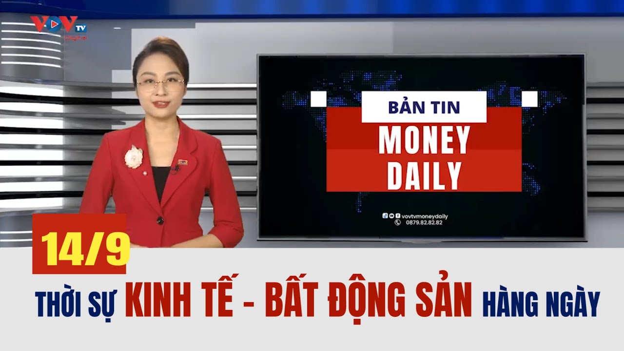 🔴Bản tin Money Daily 14/9/2023 | VOVTV