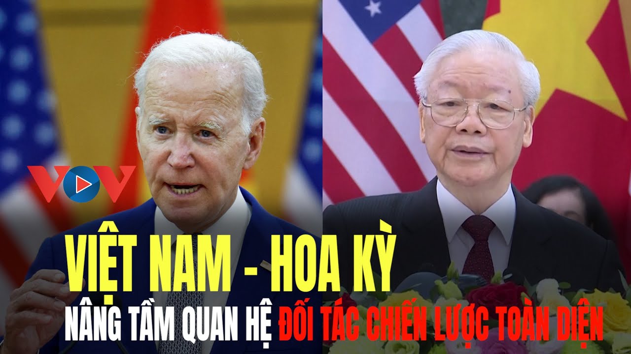 Việt Nam - Hoa kỳ nâng tầm quan hệ đối tác Chiến lược toàn diện