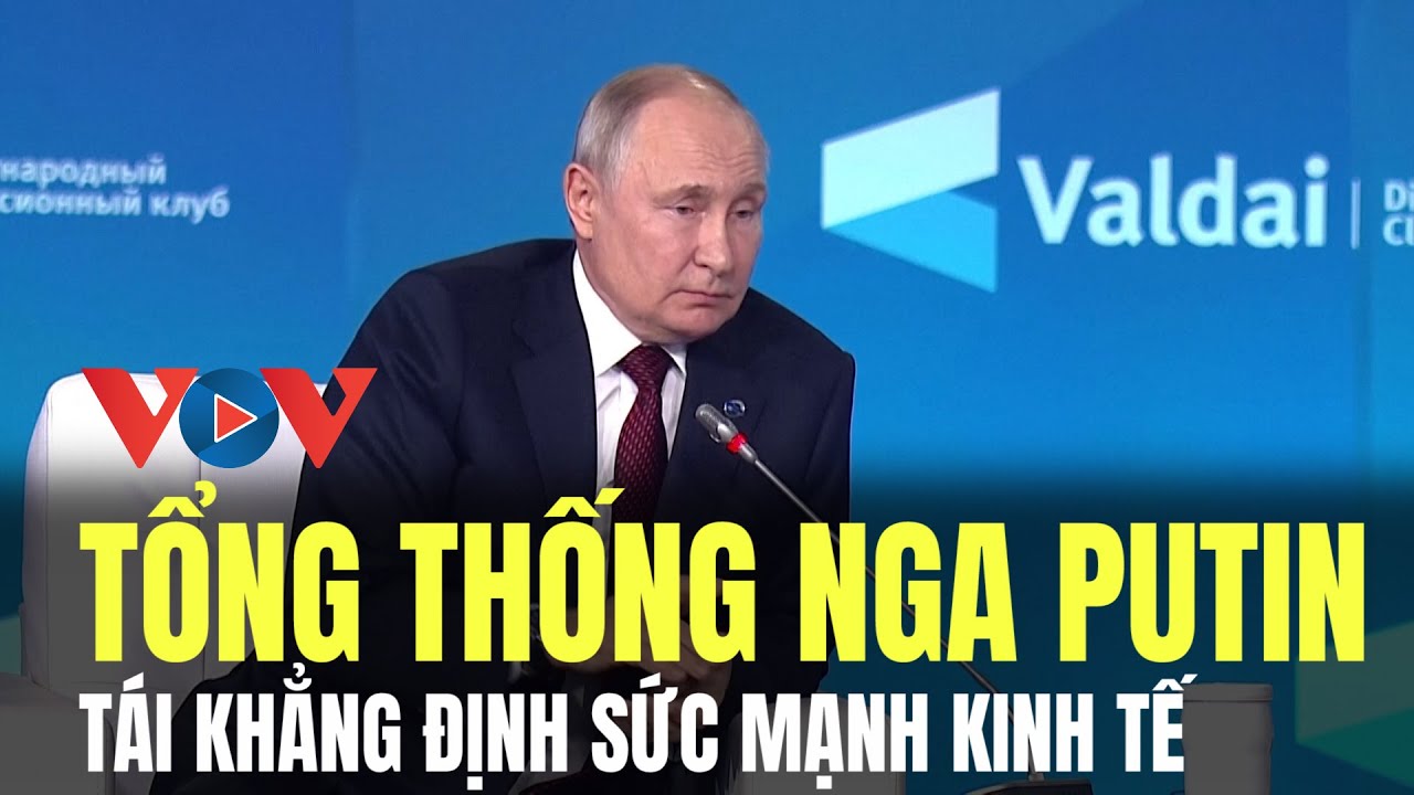 Tổng thống Nga Putin tái khẳng định kinh tế Nga vững vàng trước trừng phạt của phương Tây