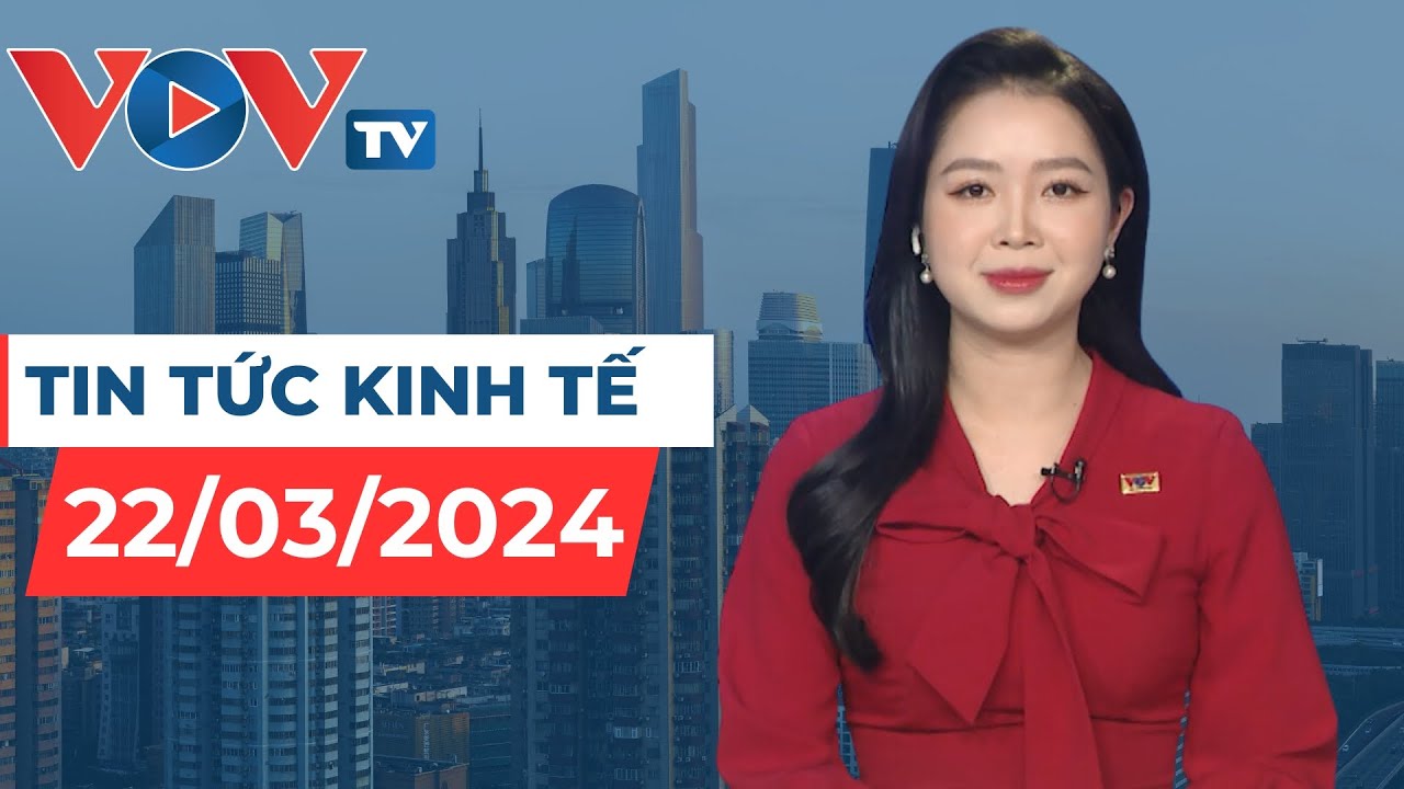 🔴 Tin tức Kinh tế Tổng hợp sáng 21/3/2024: Đề xuất cơ chế can thiệp thị trường vàng