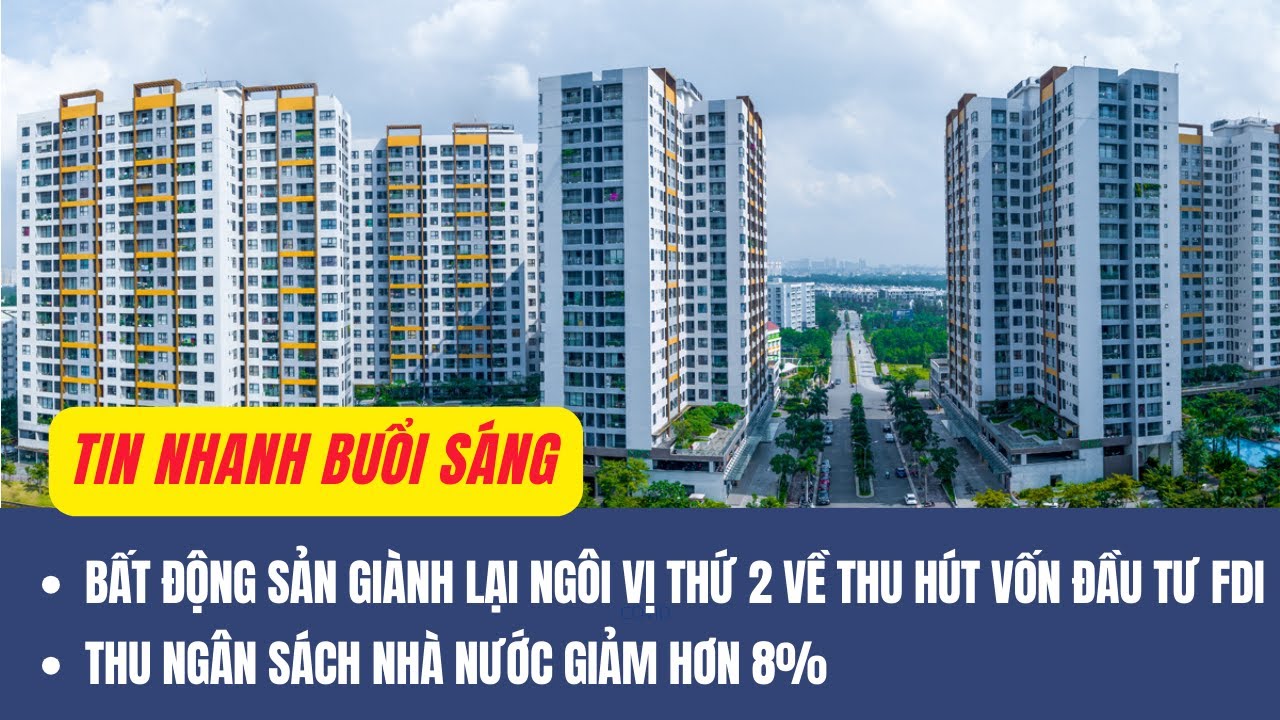 🔥Điểm tin sáng 5/10/2023: Bất động sản giành lại ngôi vị thứ 2 về thu hút vốn đầu tư FDI