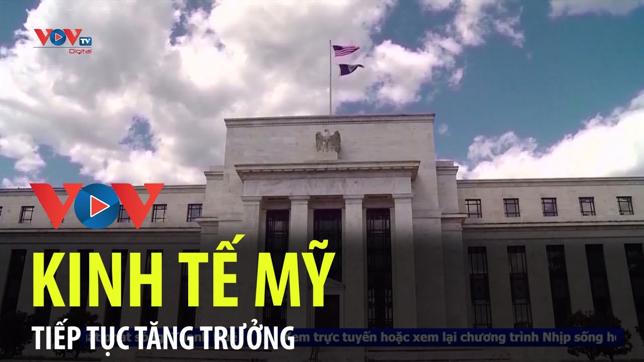 FED: Kinh tế Mỹ tiếp tục tăng trưởng