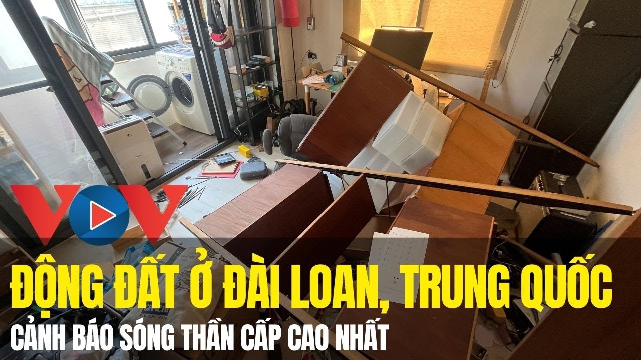 Động đất mạnh ở Đài Loan, Trung Quốc cảnh báo sóng thần cấp cao nhất