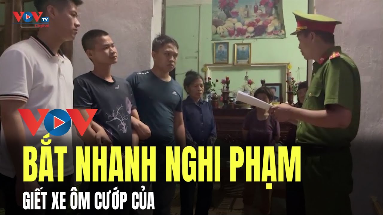 Công an Đông Anh bắt nhanh nghi phạm giết hại tài xế xe ôm công nghệ cướp tài sản