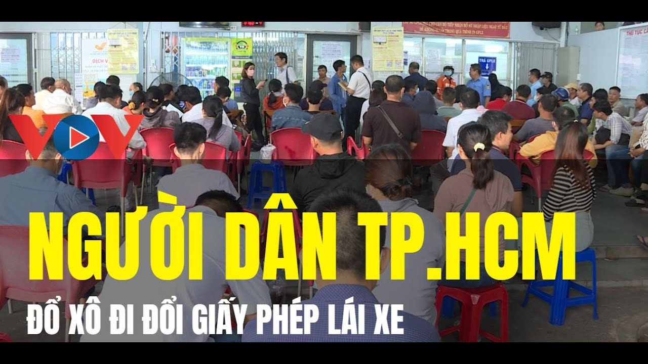 Người dân TP.HCM đổ xô đi đổi Giấy phép lái xe