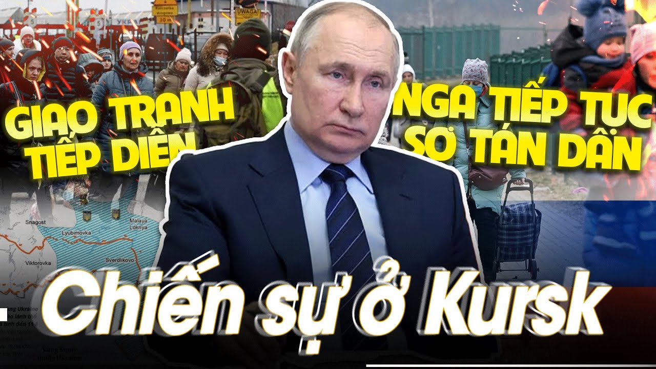 Chiến sự ở Kursk: Giao tranh tiếp diễn, Nga tiếp tục sơ tán dân| VOVTV