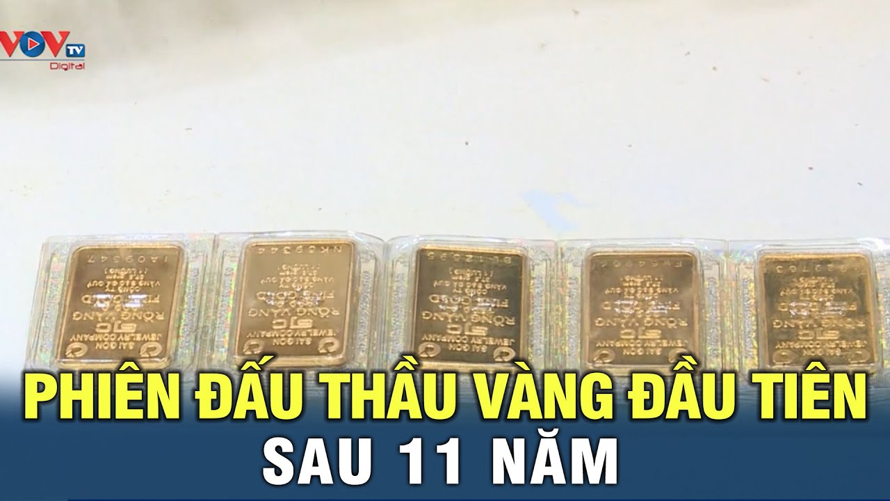 Phiên đấu thầu vàng đầu tiên sau 11 năm