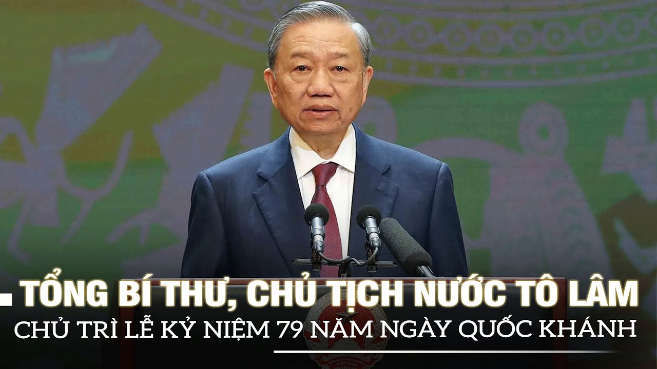 Tổng Bí thư, Chủ tịch nước Tô Lâm chủ trì Lễ kỷ niệm 79 năm ngày Quốc khánh | VOVTV