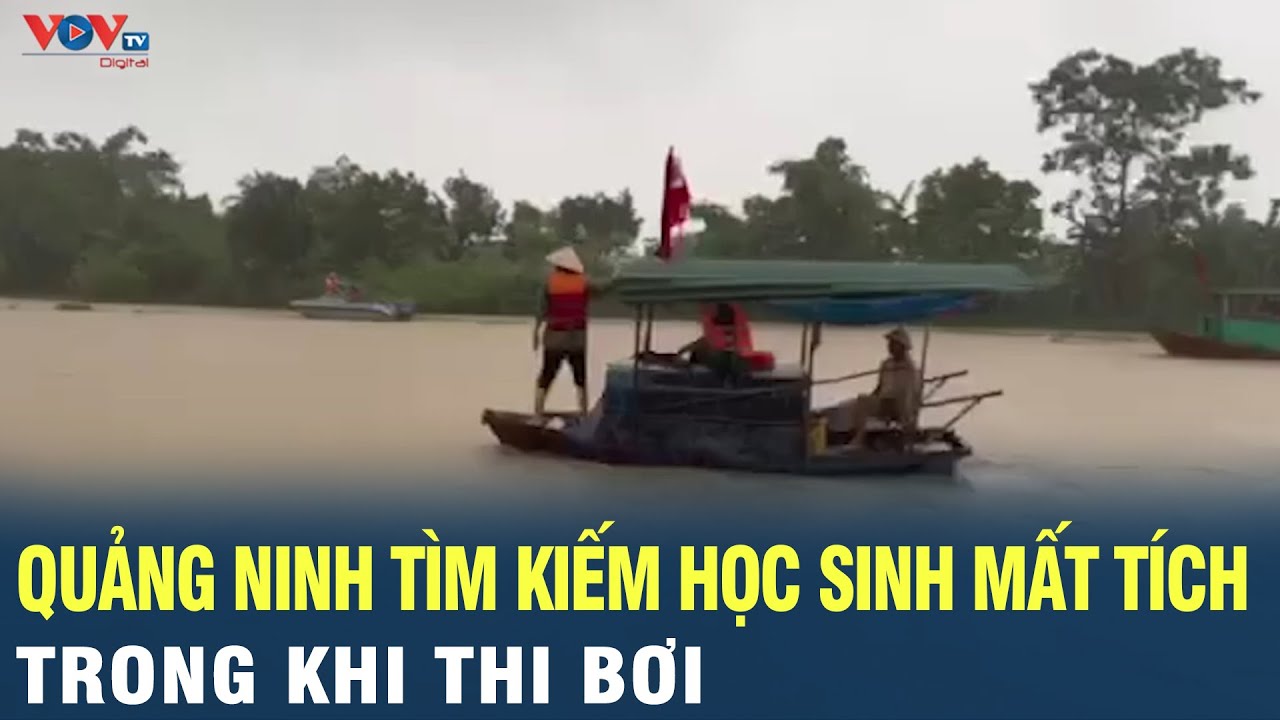 Quảng Ninh tìm kiếm học sinh mất tích trong khi thi bơi | VOV