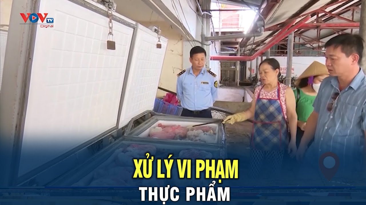 Quyết liệt xử lý vi phạm thực phẩm dịp cuối năm