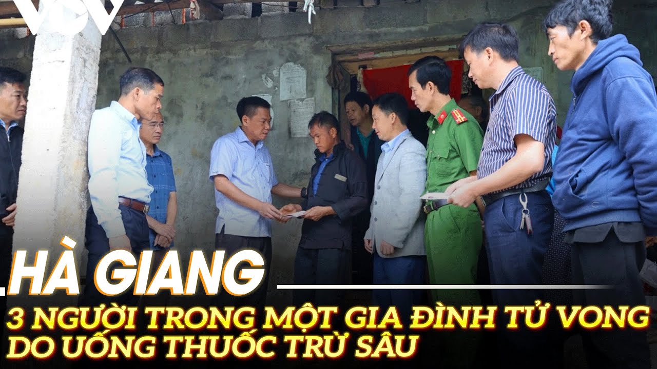 Hà Giang 3 người trong một gia đình tử vong do uống thuốc trừ sâu | VOVTV