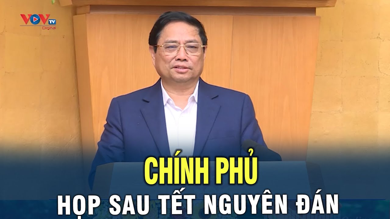 Thường trực Chính Phủ họp đánh giá tình hình Tết Nguyên Đán 2024 và triển khai nhiệm vụ sau tết