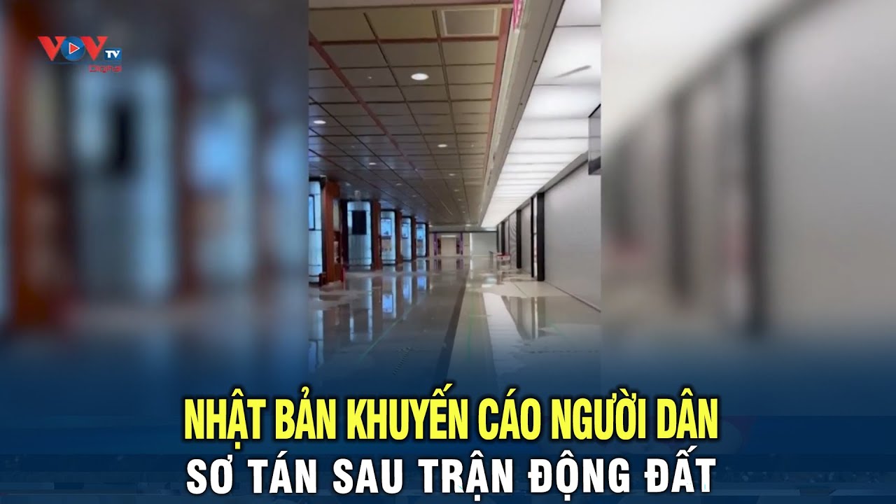 Nhật Bản khuyến cáo người dân khẩn trương sơ tán sau động đất