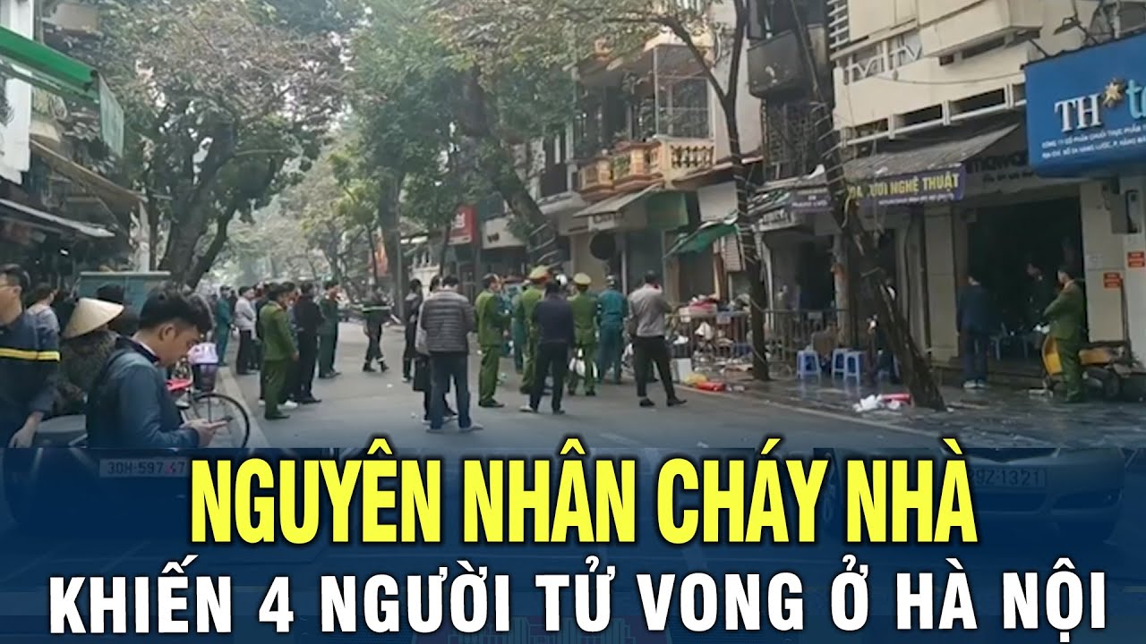 Công An Hà Nội thông tin vụ cháy nhà ở Hàng Lược làm 4 người tử vong