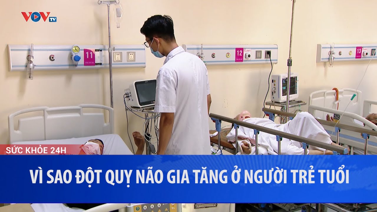 Vì sao đột quỵ não gia tăng ở người trẻ tuổi