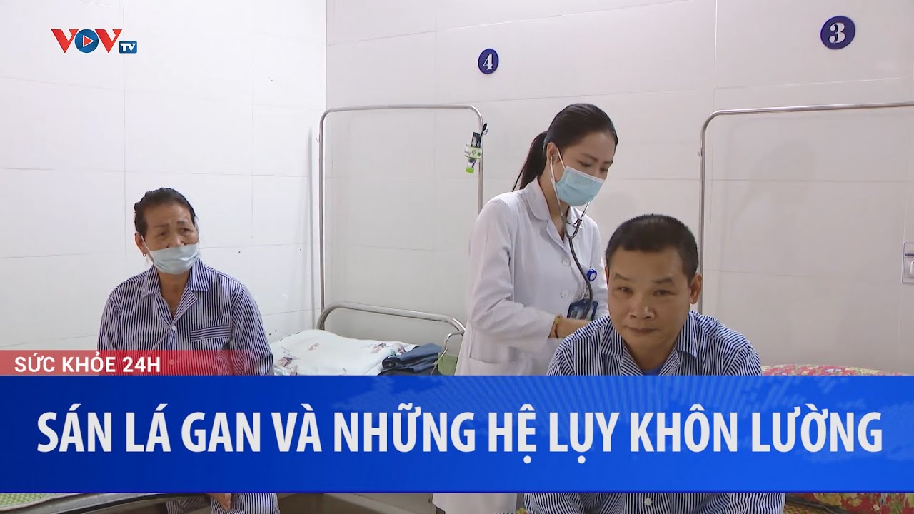 Sán lá gan và những hệ lụy khôn lường