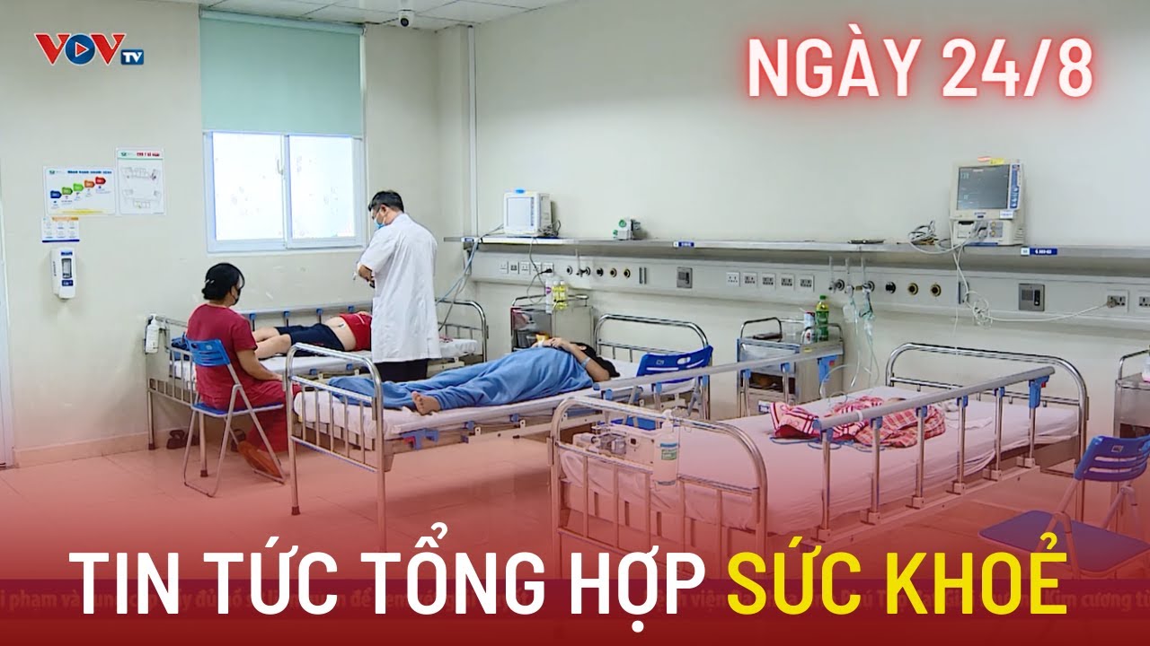 Tin tức Sức khỏe ngày 24/08/2023 | Biến chứng khôn lường từ sốt xuất huyết