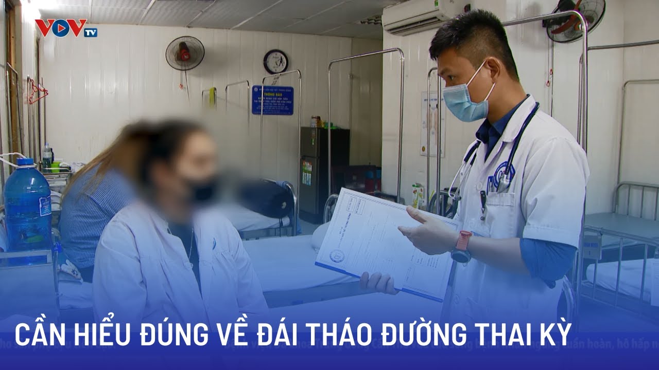 Cần hiểu đúng về đái tháo đường thai kỳ | Bản tin Sức khỏe 24h