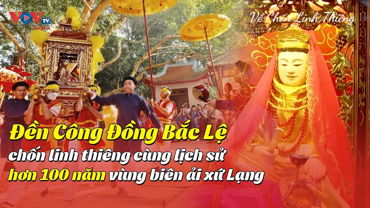 Đền Công Đồng Bắc Lệ - chốn linh thiêng cùng lịch sử hơn 100 năm vùng biên ải xứ Lạng | VOVTV Travel