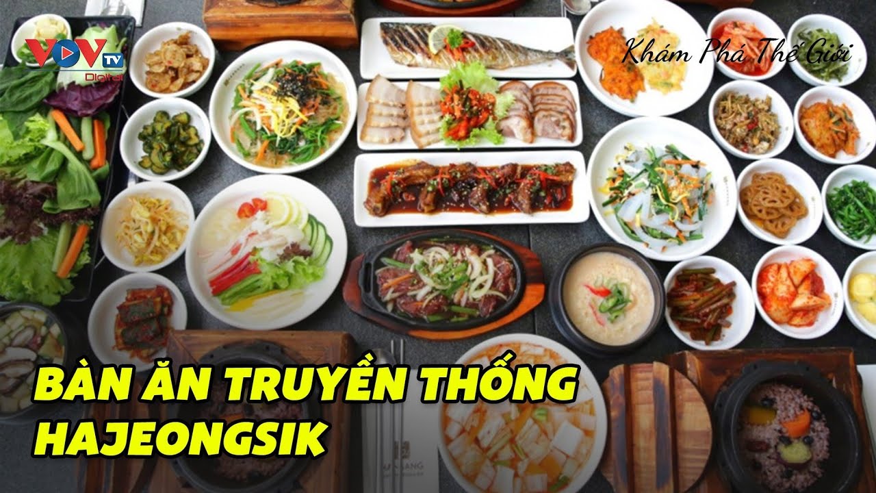 Bàn ăn truyền thống Hajeongsik | Tinh Hoa Ẩm Thực | Click - Khám Phá Thế Giới | VOVTV Travel