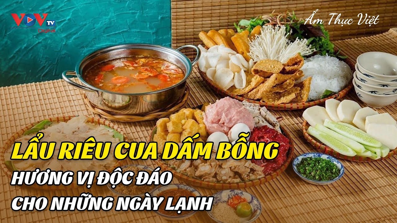 Lẩu riêu cua dấm bỗng - Hương Vị Độc Đáo Cho Những Ngày Lạnh | Ẩm Thực Việt | VOVTV Travel