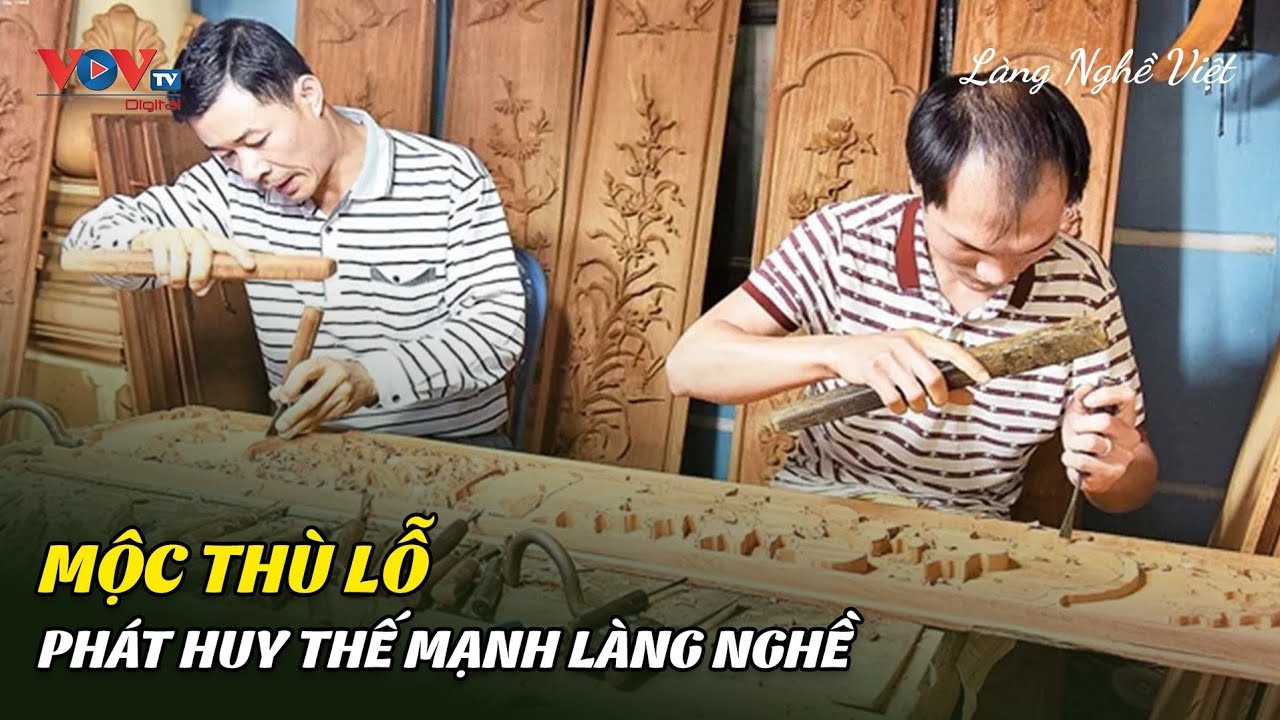 Mộc Thù Lỗ - Phát huy thế mạnh làng nghề | Làng Nghề Việt | VOVTV Travel