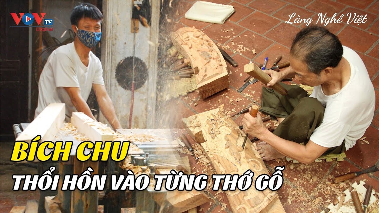 Bích Chu - Thổi hồn vào từng thớ gỗ | Làng Nghề Việt | VOVTV Travel