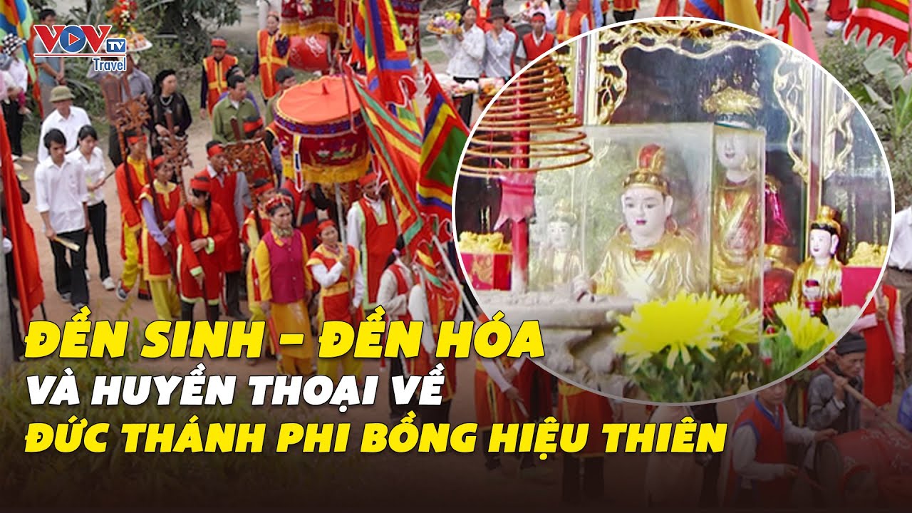 Đền Sinh – Đền Hóa và huyền thoại về Đức Thánh Phi Bồng Hiệu Thiên | VOVTV