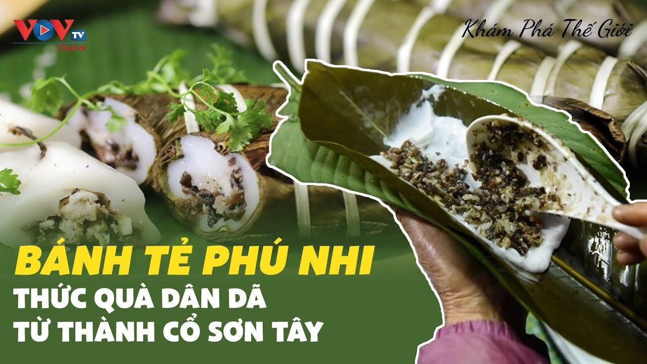 Bánh tẻ Phú Nhi - Thức quà dân dã từ thành cổ Sơn Tây | Ẩm Thực Việt | VOVTV Travel