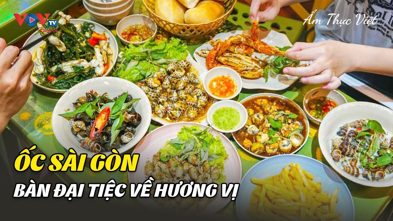 Ốc Sài Gòn - Bàn Đại Tiệc Về Hương Vị | Ẩm Thực Việt | VOVTV Travel