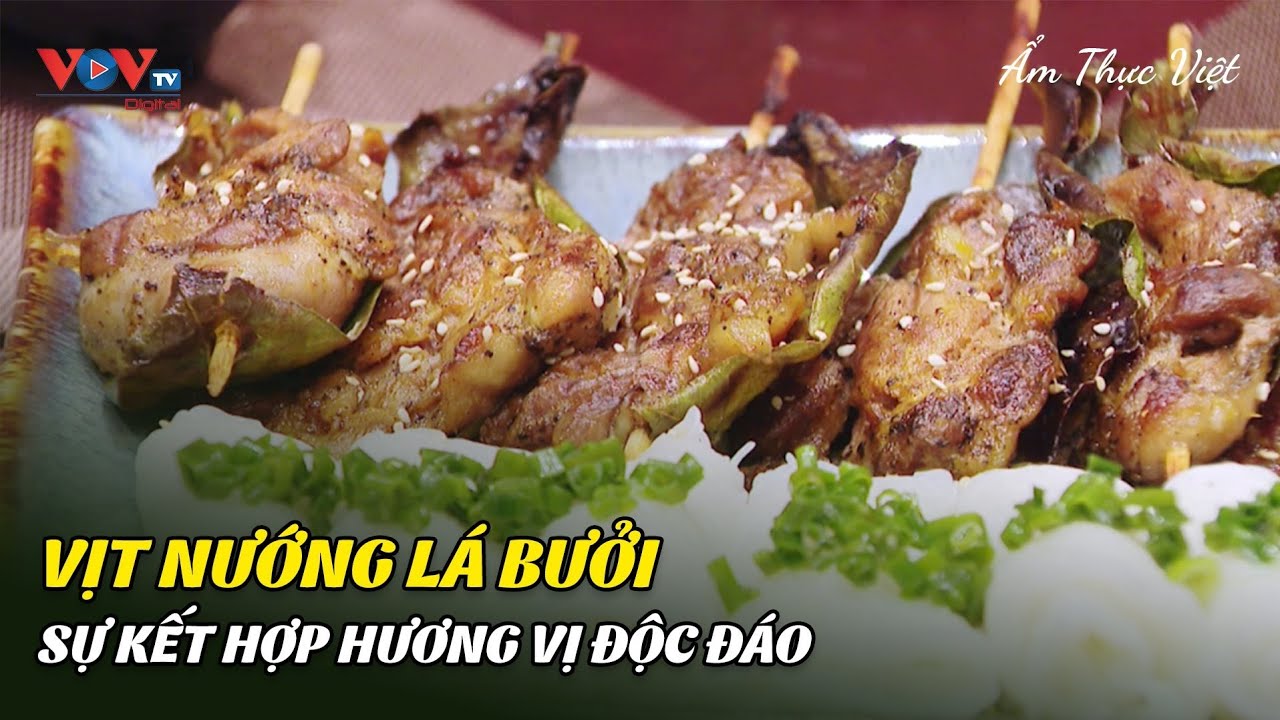 Vịt Nướng Lá Bưởi - Sự Kết Hợp Hương Vị Độc Đáo | Ẩm Thực Việt | VOVTV Travel