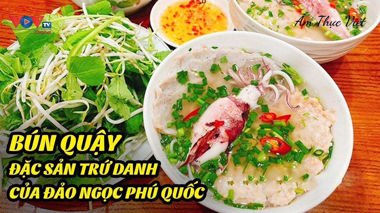 Bún quậy - Đặc sản trứ danh của đảo ngọc Phú Quốc | Ẩm Thực Việt | VOVTV Travel