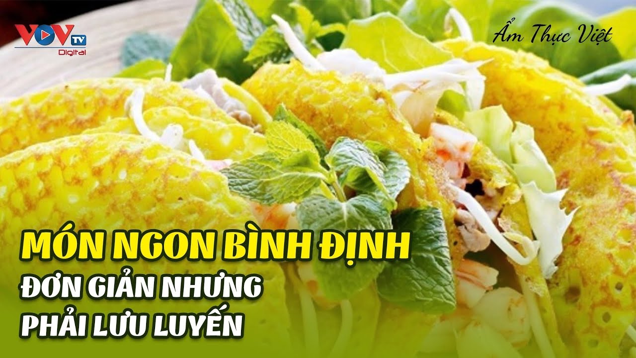 Món ngon Bình Định - Đơn Giản Nhưng Phải Lưu Luyến | Ẩm Thực Việt | VOVTV Travel