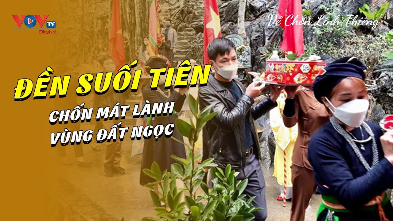 ĐỀN SUỐI TIÊN - Chốn mát lành vùng đất ngọc nhuốm màu huyền tích hư thực | VOVTV Travel