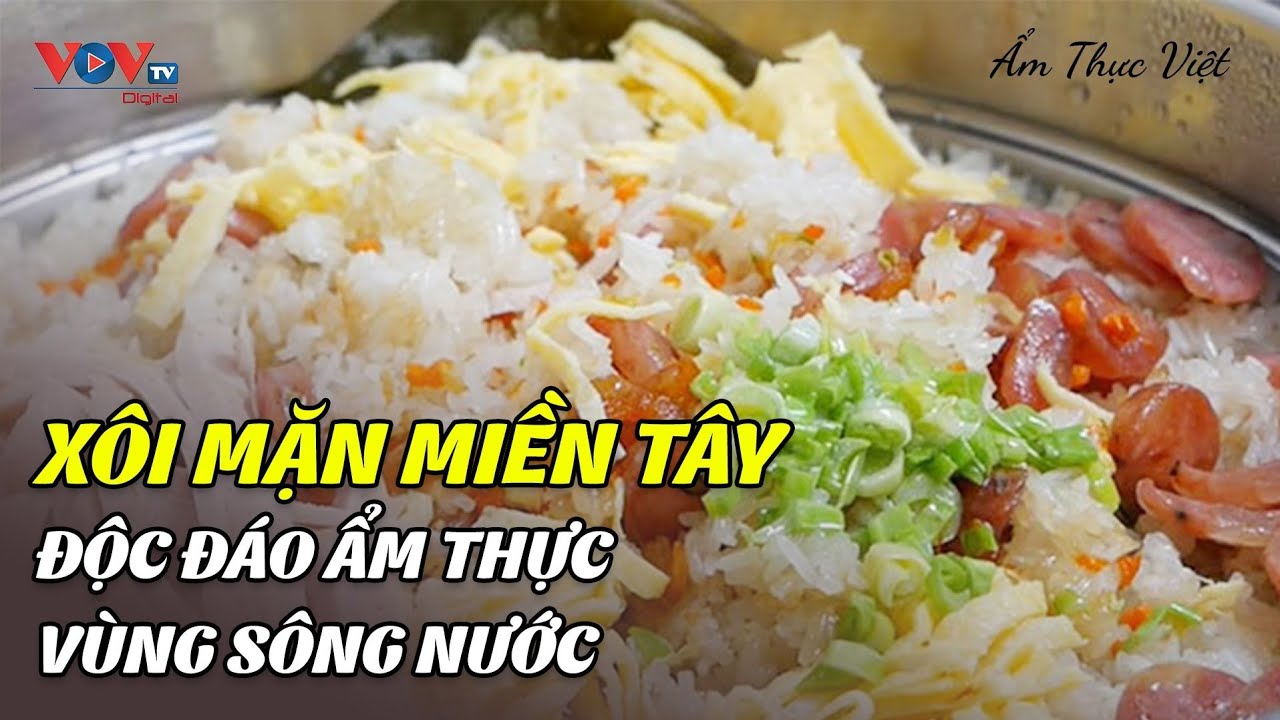 Xôi mặn miền Tây - Độc Đáo Ẩm Thực Vùng Sông Nước | Ẩm Thực Việt | VOVTV Travel