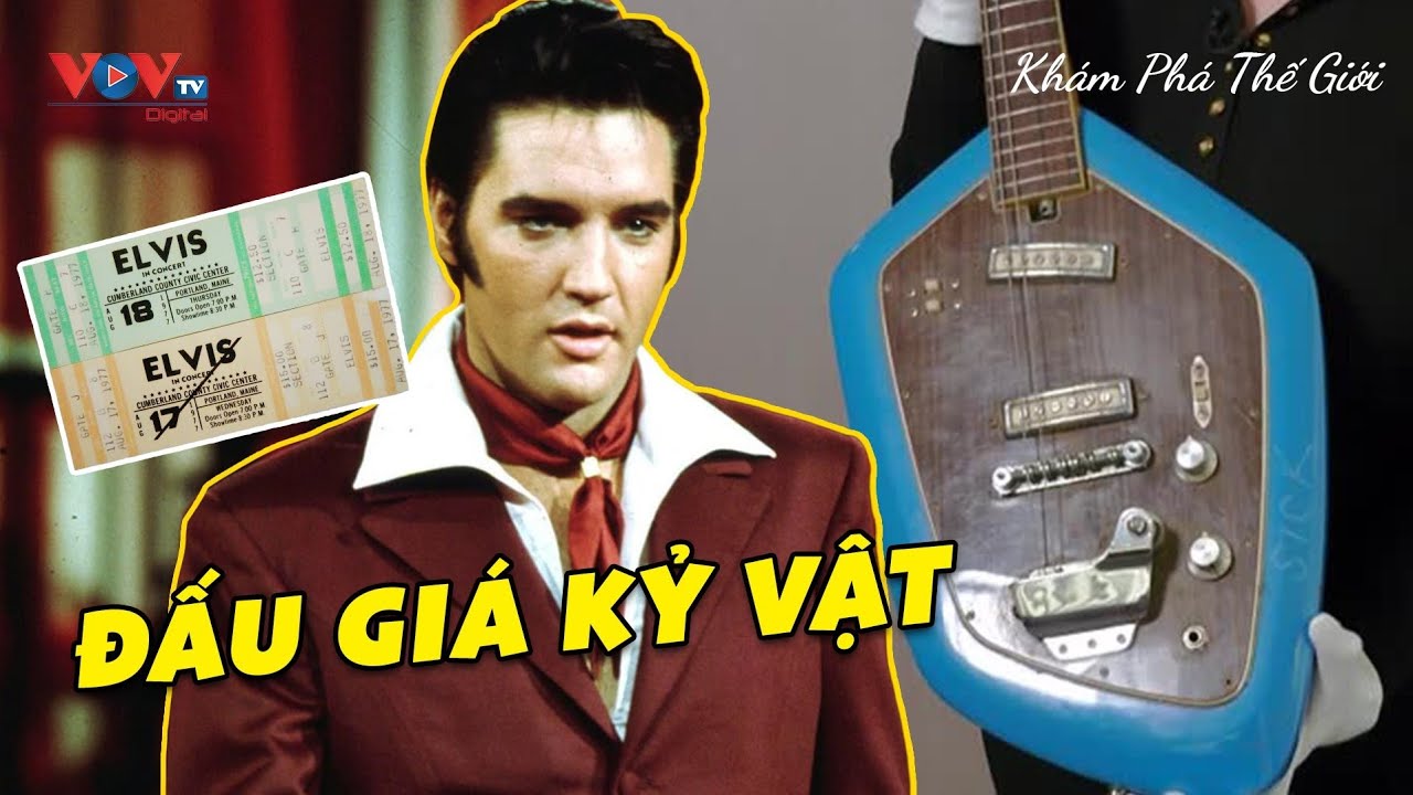 ĐẤU GIÁ CÁC KỶ VẬT GẮN LIỀN VỚI HAI HUYỀN THOẠI  M NHẠC KURT COBAIN VÀ ELVIS PRESLEY | VOVTV Travel