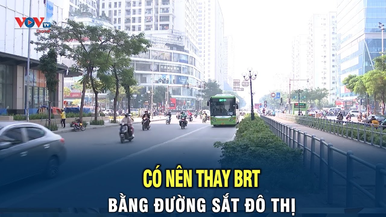 Có nên thay Brt bằng đường sắt đô thị